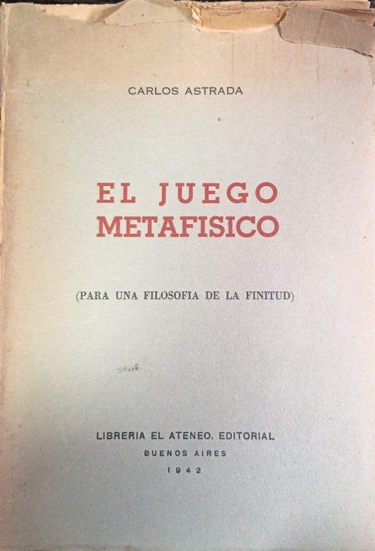 El juego metafísico: (Para una Filosofía de la Finitud)