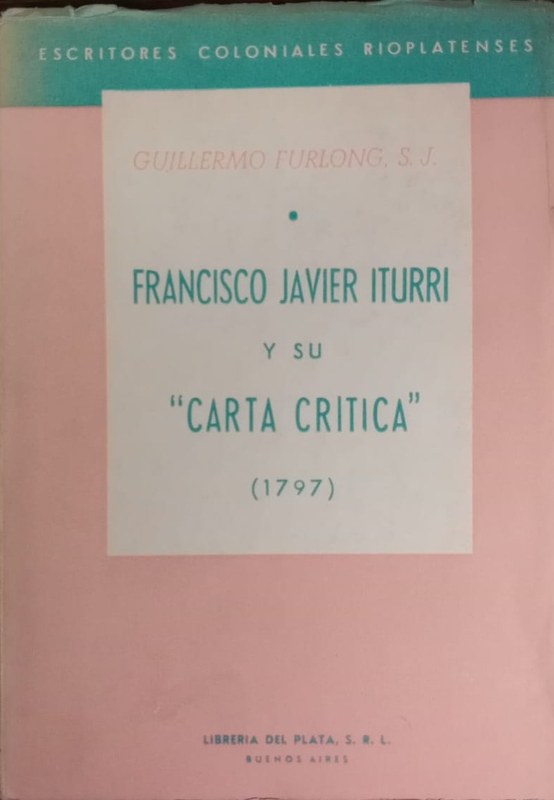 Francisco Javier Iturri y su "Carta Critica": 1797
