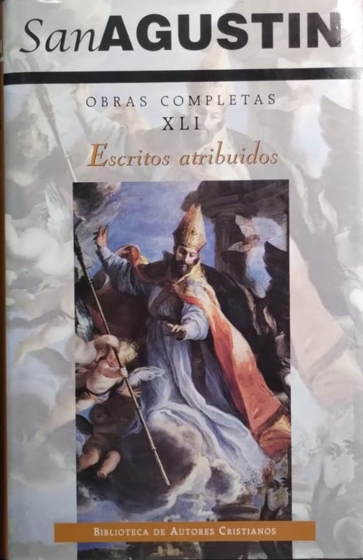 San Agustín Obras Completas: XLI Escritos atribuiodos