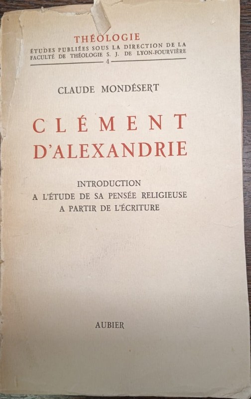 Clément d´Alexndrie: Introduction a l´étude de sa pensée religieuse á partir de l´écriture