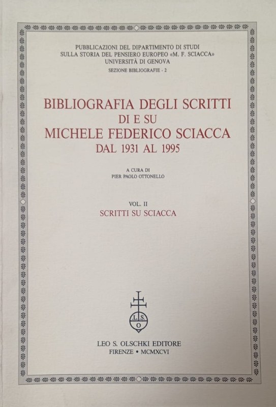 Bibliografia degli scritti di e su Michele Federico Sciacca dal 1931 l 1995: Vol. II Scritti su sciacca