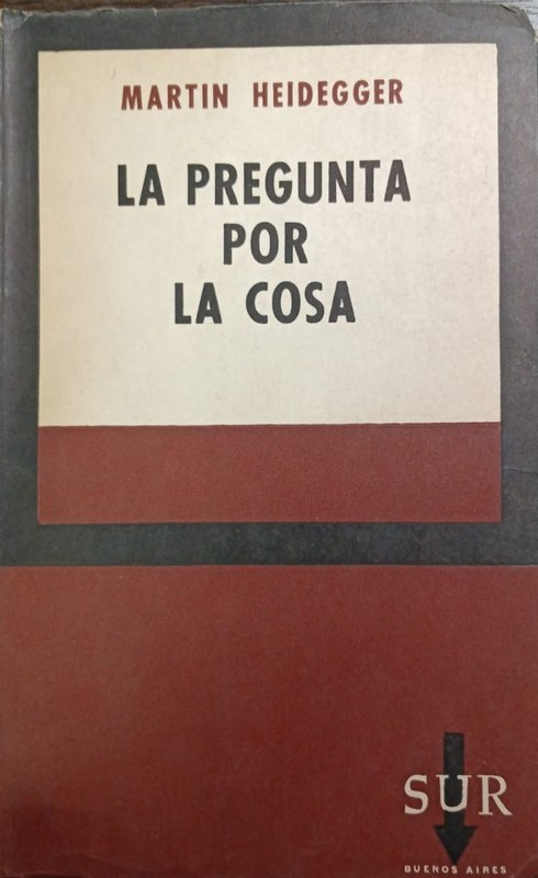La Pregunta por La Cosa: La doctrina Kantiana de los principios trascendentales