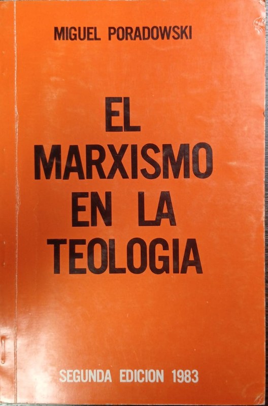 El Marxismo en la Teología: -Segunda Edición Aumentada-