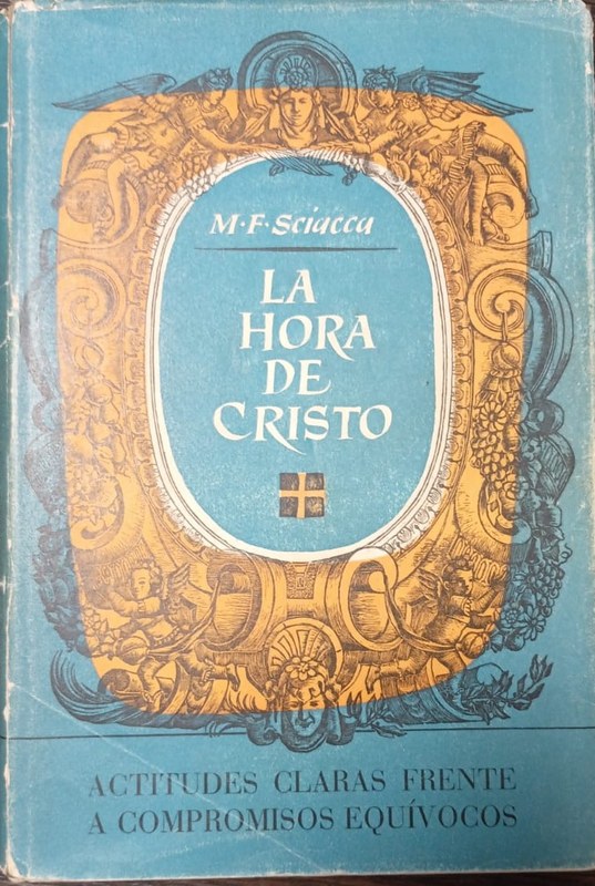 La hora de Cristo: Actitudes claras frente a compromisos equívocos