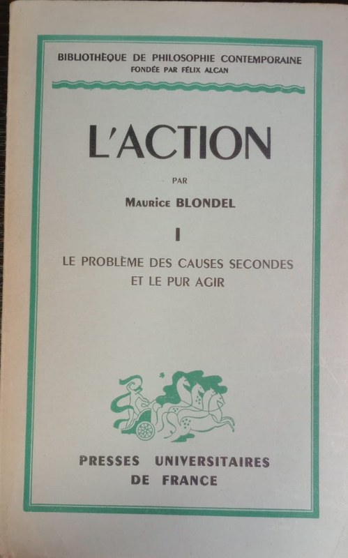 L' action: Le problème des causes secondes et le pur agir