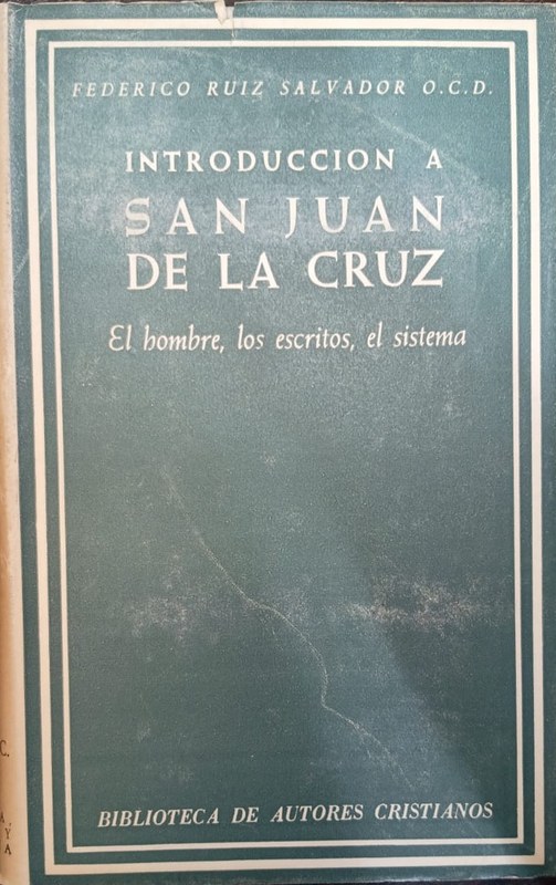 Introducción a San Juan de la Cruz: El hombre, los escritos, el sistema