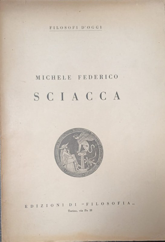 Michele Federico Sciacca: Filosofi D´oggi