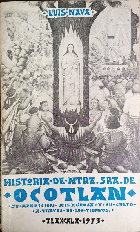 Historia de Nuestra Señora de Ocotlán: Su aparición, milagros y su culto a través de los tiempos