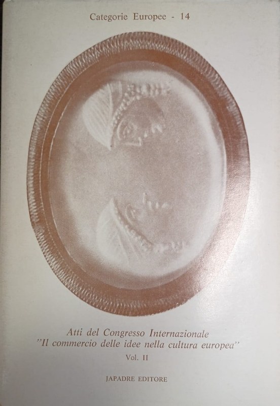 Atti del Congreso Internazionale "Il commercio delle idee nella cultura europea": Vol. II